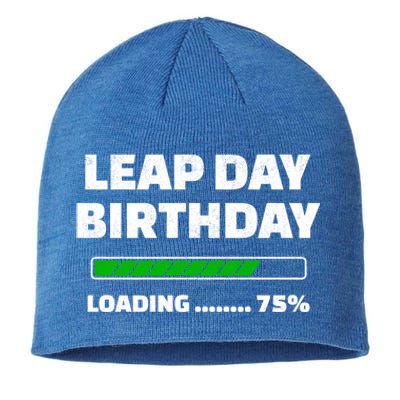 Leap Year Birthday Cool Gift Feb 29th Birthday Cool Gift Leap Day Birthday Great Sustainable Beanie