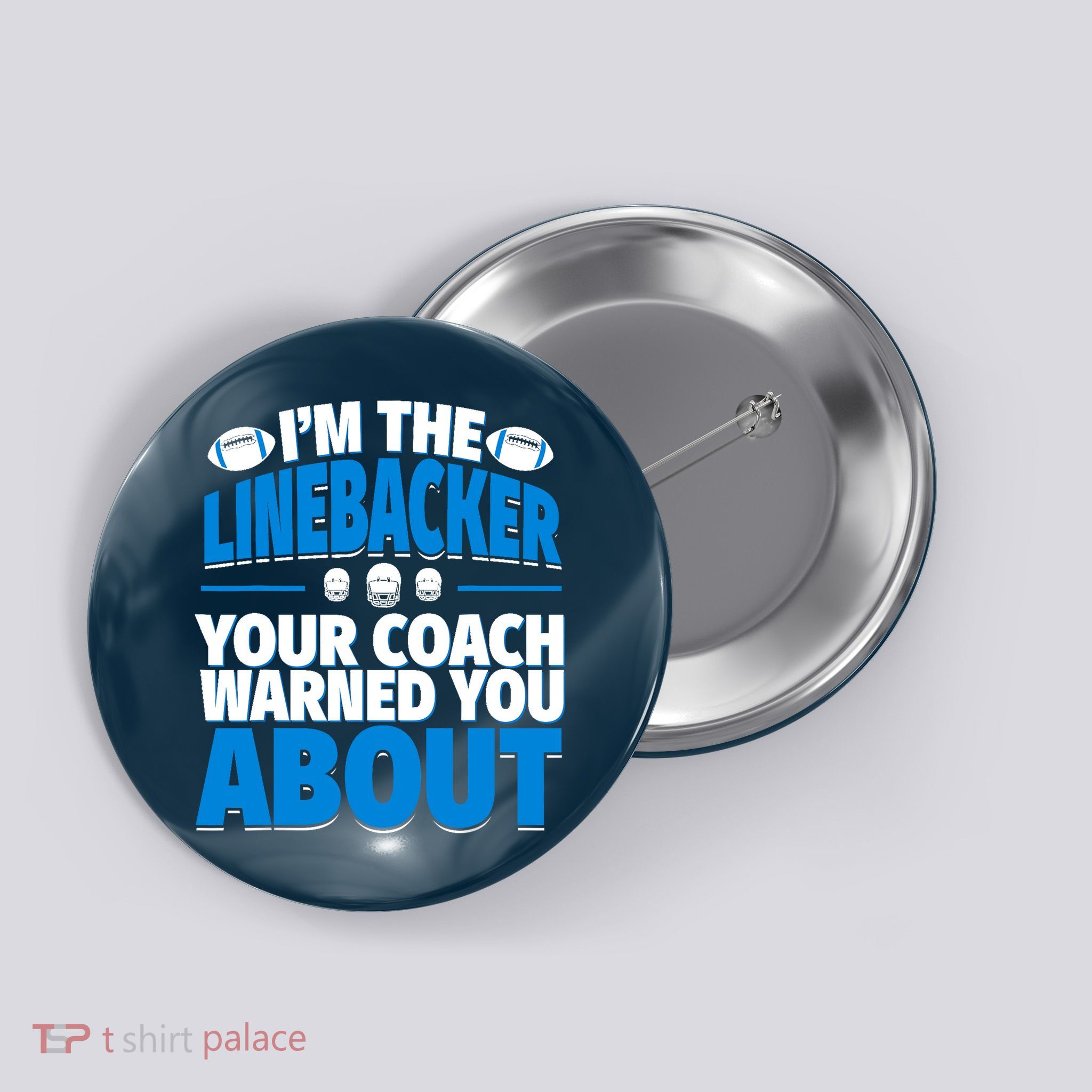 Linebacker Your Coach Warned You About - Football Linebacker Button