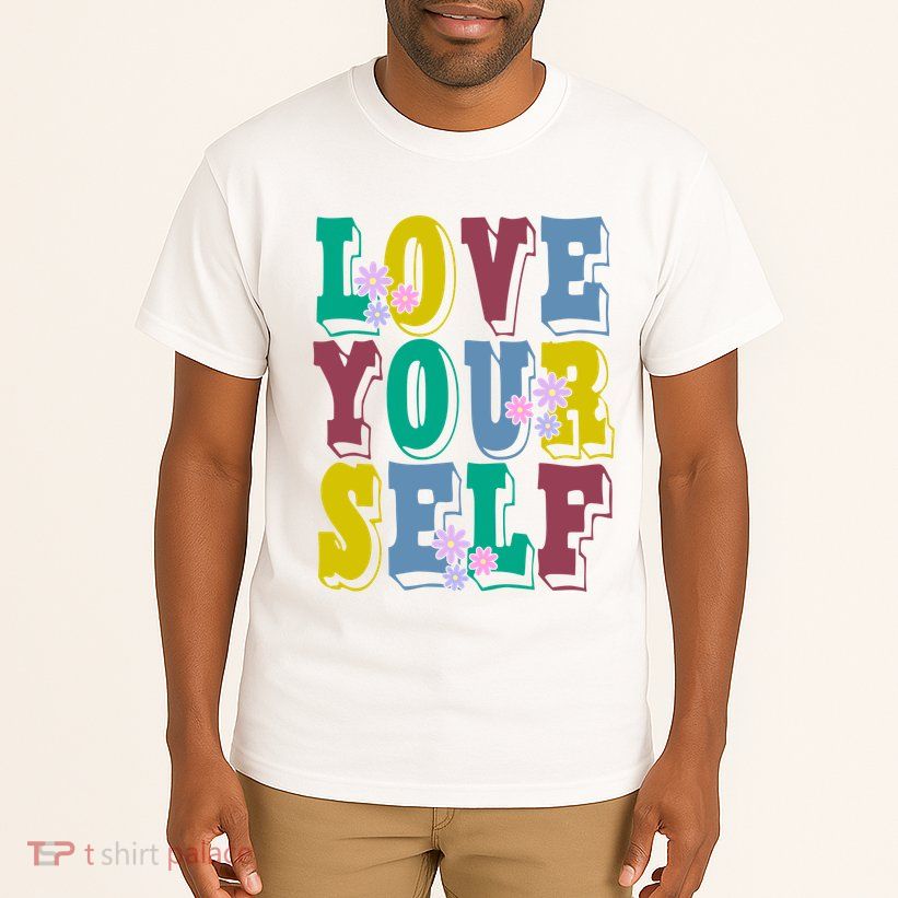 Love Yourself Cute Flower Tall T-Shirt