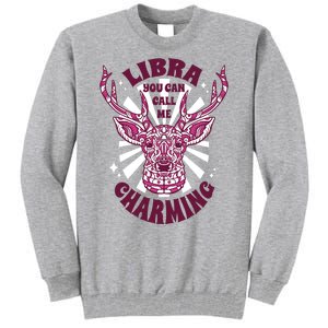 Libra You Can Call Me Charming Tall Sweatshirt