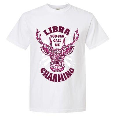 Libra You Can Call Me Charming Garment-Dyed Heavyweight T-Shirt