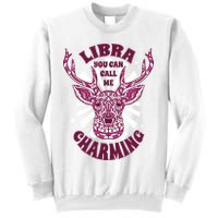 Libra You Can Call Me Charming Sweatshirt