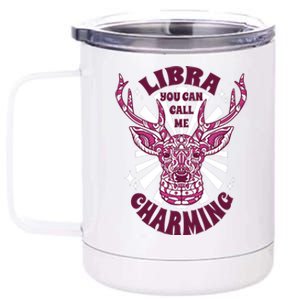 Libra You Can Call Me Charming 12 oz Stainless Steel Tumbler Cup