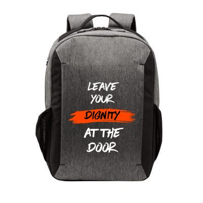 Leave Your Dignity At The Door Vector Backpack