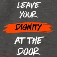 Leave Your Dignity At The Door Vector Backpack