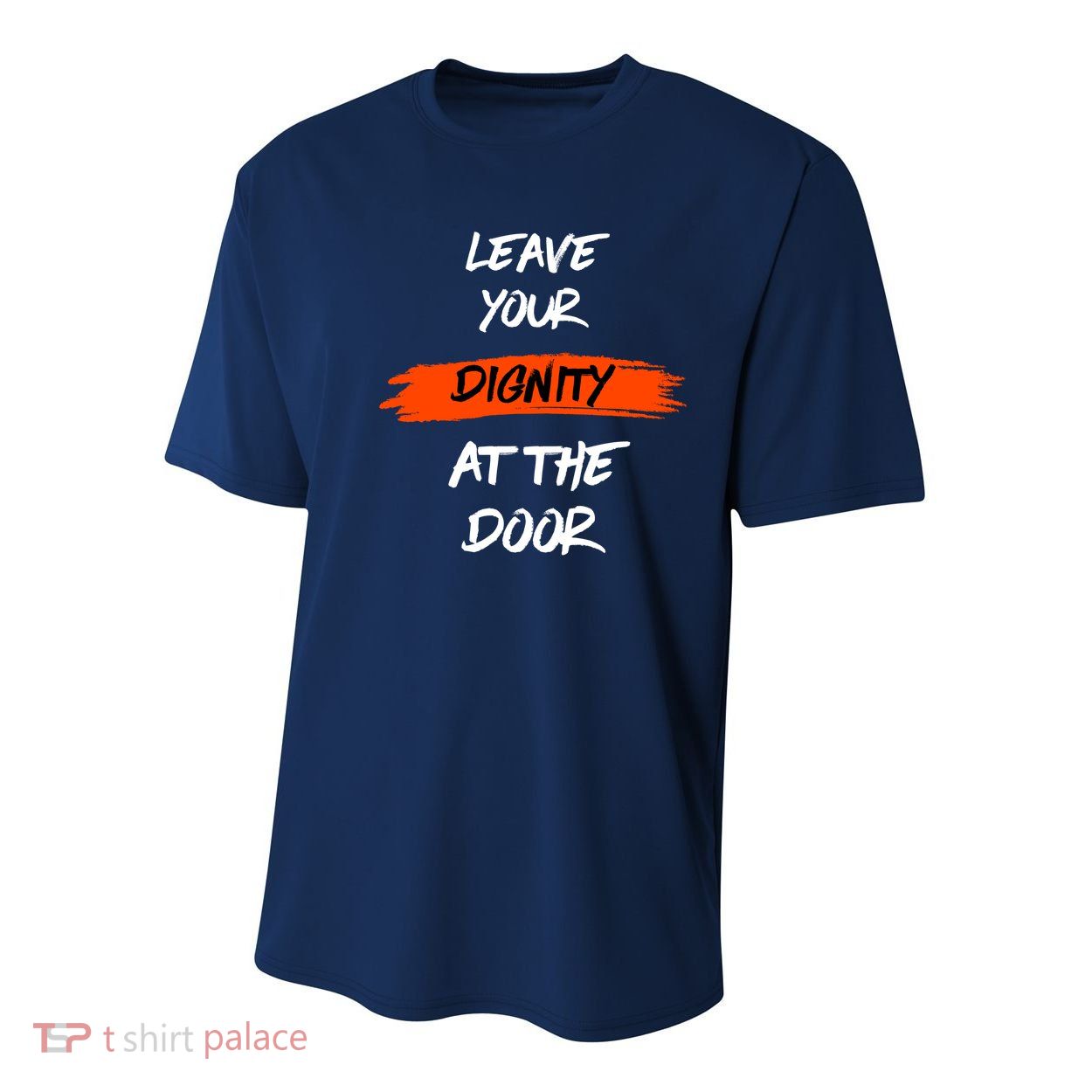 Leave Your Dignity At The Door Youth Performance Sprint T-Shirt