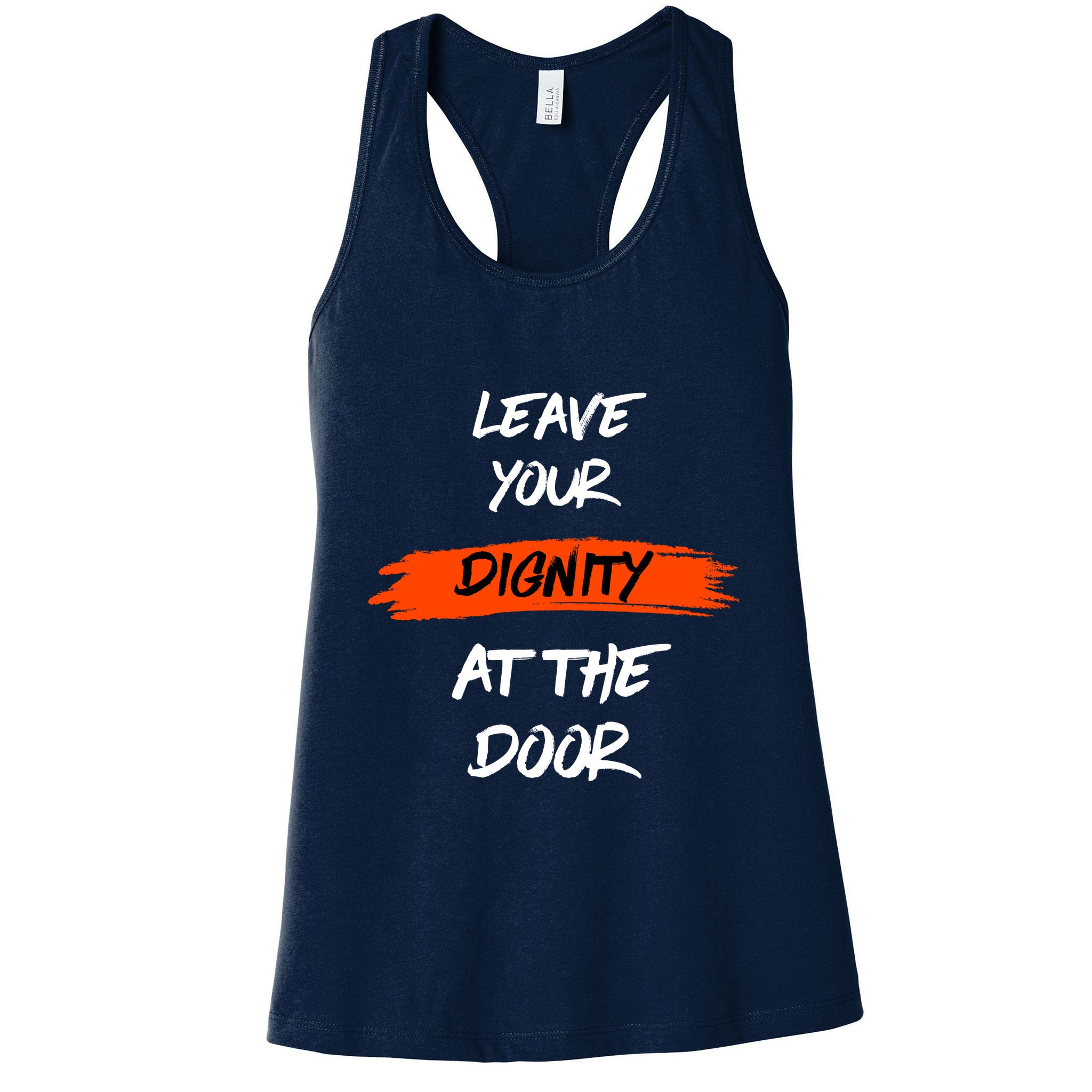 Leave Your Dignity At The Door Womens Tank Top