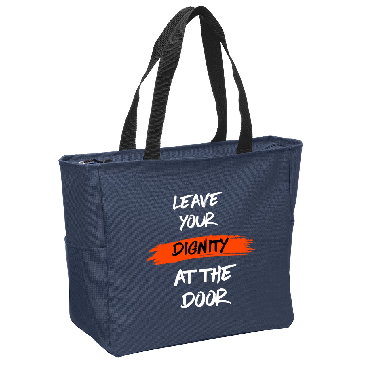 Leave Your Dignity At The Door Zip Tote Bag