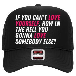 Love Yourself Drag Race Drag Queen Quote High Crown Mesh Back Trucker Hat