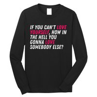 Love Yourself Drag Race Drag Queen Quote Long Sleeve Shirt