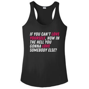 Love Yourself Drag Race Drag Queen Quote Ladies PosiCharge Competitor Racerback Tank