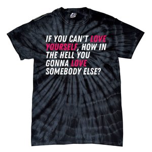 Love Yourself Drag Race Drag Queen Quote Tie-Dye T-Shirt