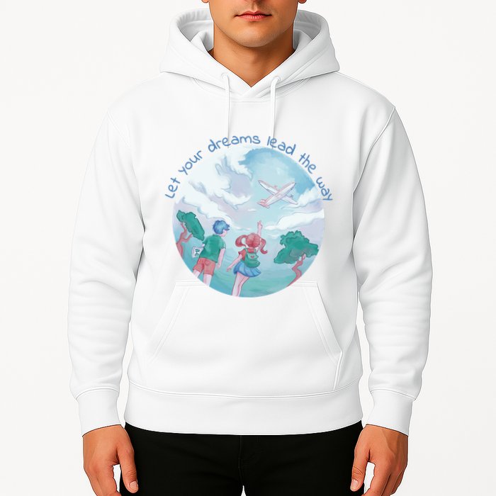 Let Your Dreams Lead The Way Travel Hoodie