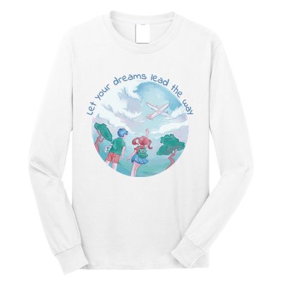 Let Your Dreams Lead The Way Travel Long Sleeve Shirt