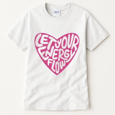 Let Your Energy Flow Heart Quote Tall T-Shirt