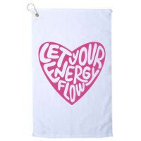 Let Your Energy Flow Heart Quote Golf Towel