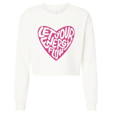 Let Your Energy Flow Heart Quote Cropped Pullover Crew