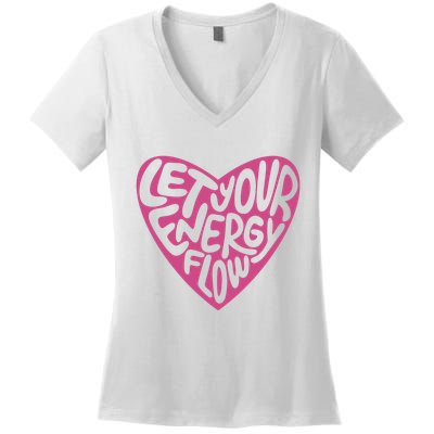 Let Your Energy Flow Heart Quote Women's V-Neck T-Shirt