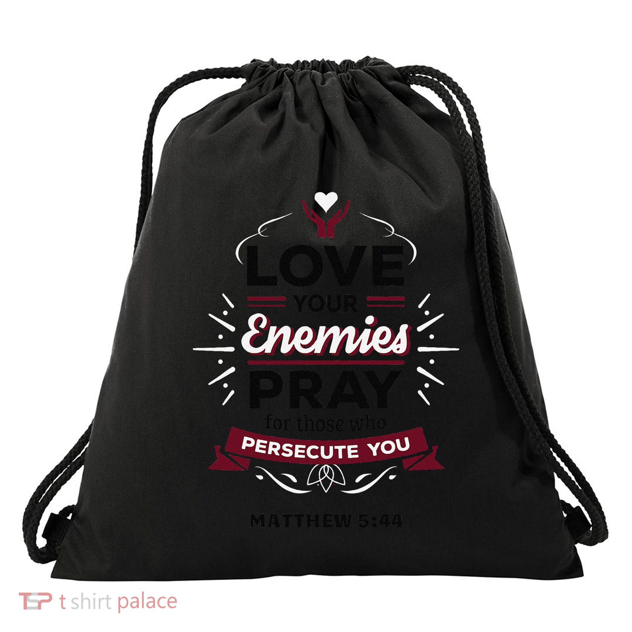 Love Your Enemies Pray For Those Who Persecute You Matthew Drawstring Bag