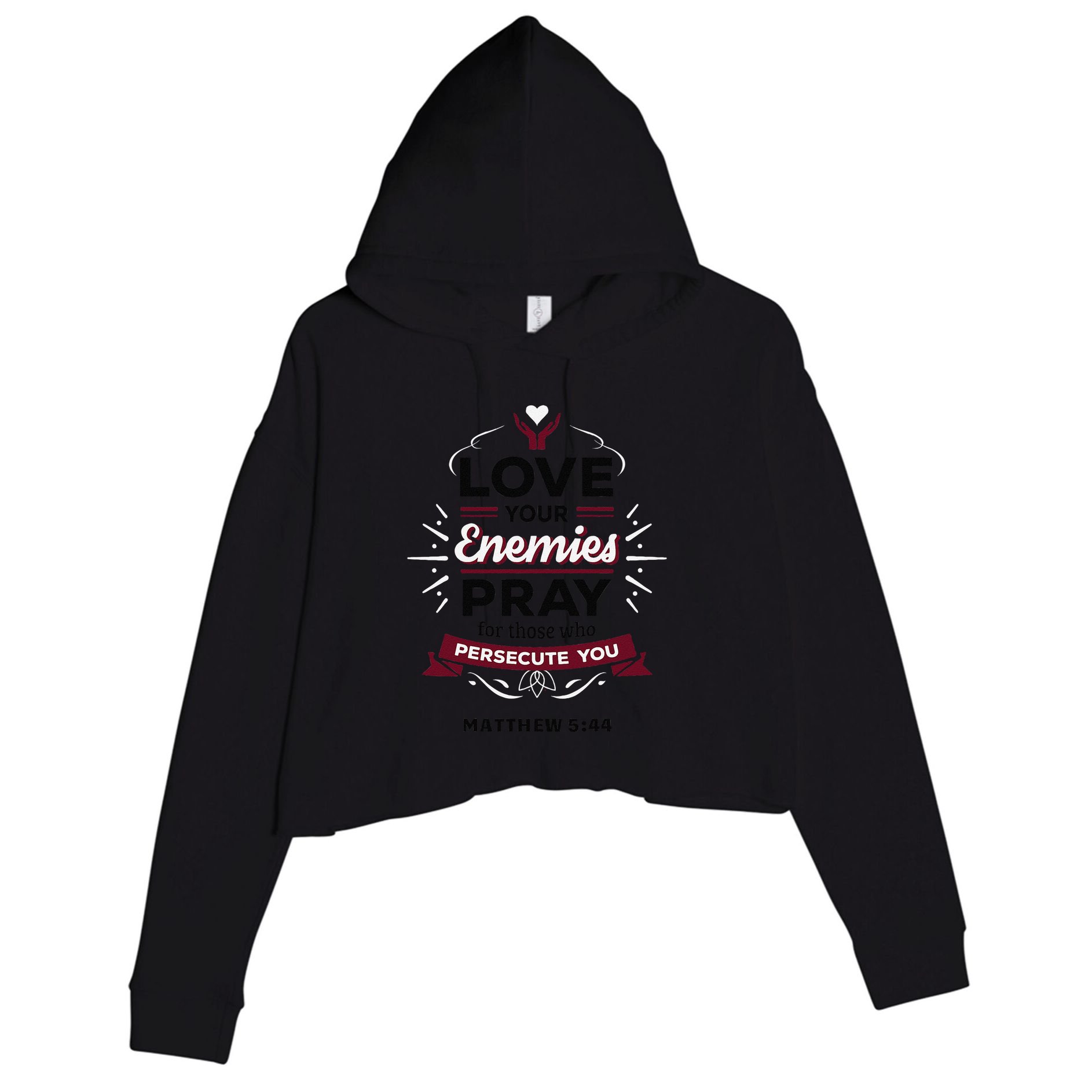 Love Your Enemies Pray For Those Who Persecute You Matthew Crop Fleece Hoodie