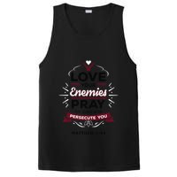 Love Your Enemies Pray For Those Who Persecute You Matthew PosiCharge Competitor Tank
