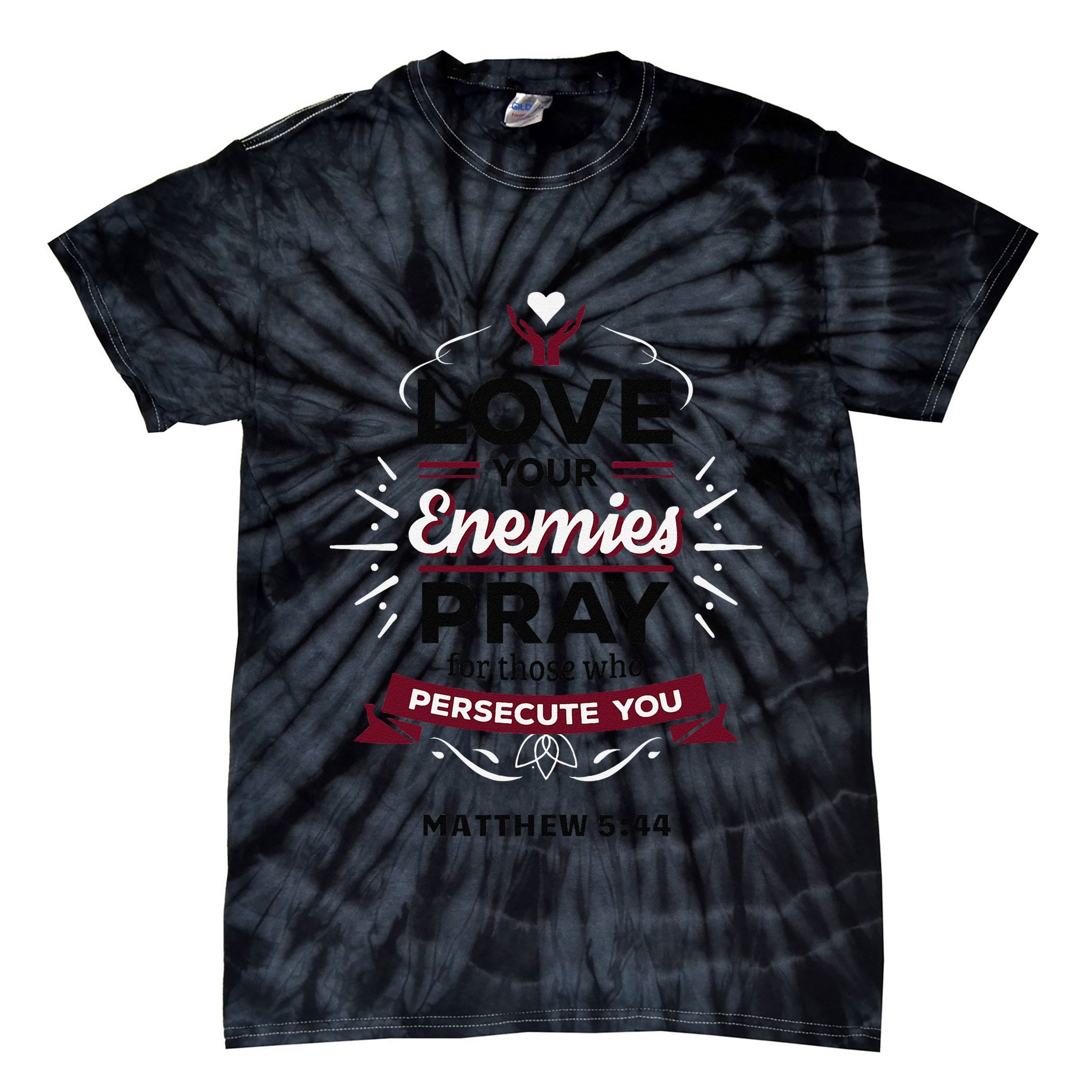 Love Your Enemies Pray For Those Who Persecute You Matthew Tie-Dye T-Shirt
