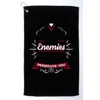 Love Your Enemies Pray For Those Who Persecute You Matthew Golf Towel