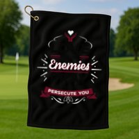 Love Your Enemies Pray For Those Who Persecute You Matthew Golf Towel