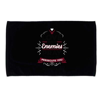 Love Your Enemies Pray For Those Who Persecute You Matthew Microfiber Hand Towel