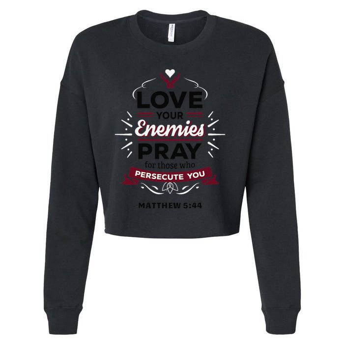 Love Your Enemies Pray For Those Who Persecute You Matthew Cropped Pullover Crew