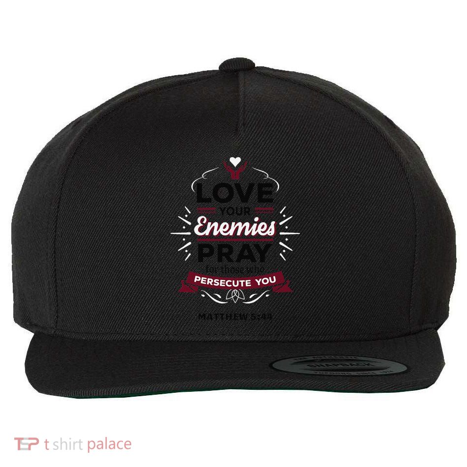 Love Your Enemies Pray For Those Who Persecute You Matthew Wool Snapback Cap