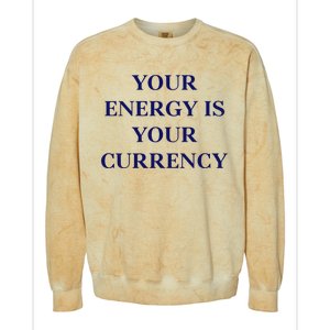 Lukacmp Your Energy Is Your Currency Colorblast Crewneck Sweatshirt