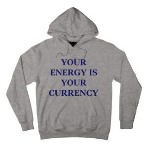 Lukacmp Your Energy Is Your Currency Tall Hoodie