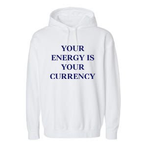 Lukacmp Your Energy Is Your Currency Garment-Dyed Fleece Hoodie