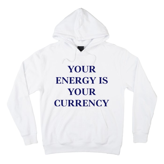 Lukacmp Your Energy Is Your Currency Hoodie