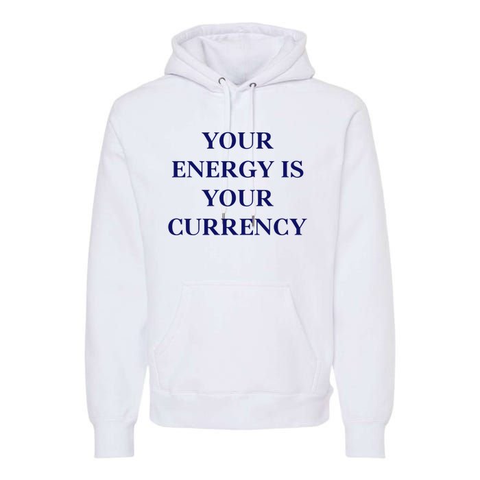 Lukacmp Your Energy Is Your Currency Premium Hoodie