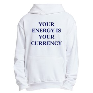 Lukacmp Your Energy Is Your Currency Urban Pullover Hoodie