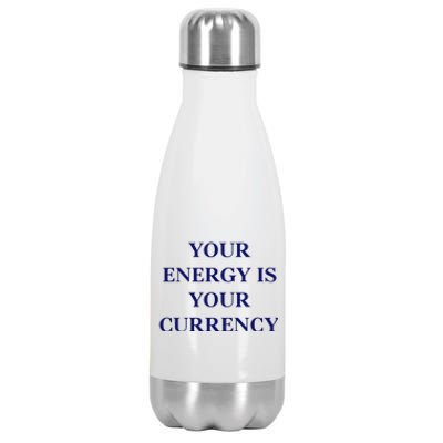 Lukacmp Your Energy Is Your Currency Stainless Steel Insulated Water Bottle