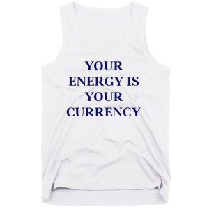 Lukacmp Your Energy Is Your Currency Tank Top