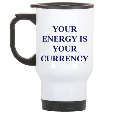 Lukacmp Your Energy Is Your Currency Stainless Steel Travel Mug