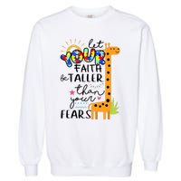 Let Your Faith Be Taller Than Your Fears Autism Garment-Dyed Sweatshirt