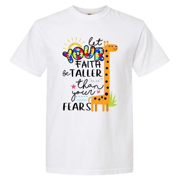 Let Your Faith Be Taller Than Your Fears Autism Garment-Dyed Heavyweight T-Shirt