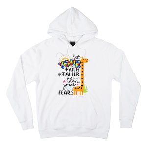 Let Your Faith Be Taller Than Your Fears Autism Hoodie