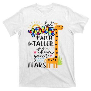 Let Your Faith Be Taller Than Your Fears Autism T-Shirt