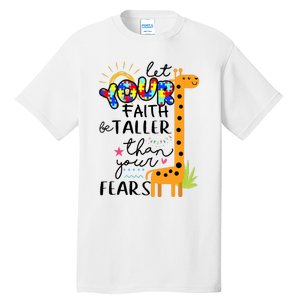 Let Your Faith Be Taller Than Your Fears Autism Tall T-Shirt