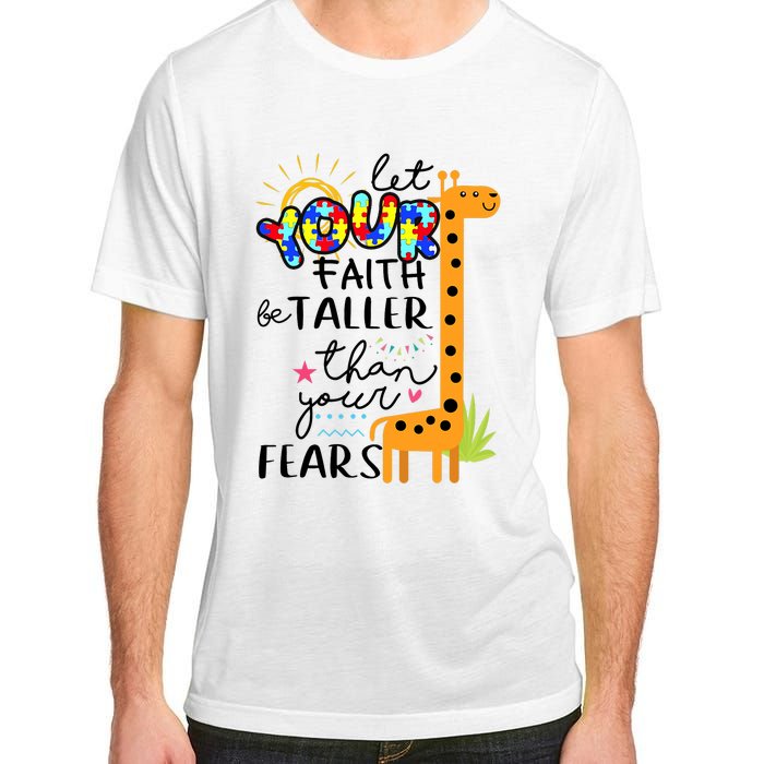 Let Your Faith Be Taller Than Your Fears Autism Adult ChromaSoft Performance T-Shirt