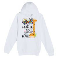 Let Your Faith Be Taller Than Your Fears Autism Premium Pullover Hoodie