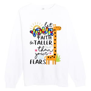 Let Your Faith Be Taller Than Your Fears Autism Premium Crewneck Sweatshirt