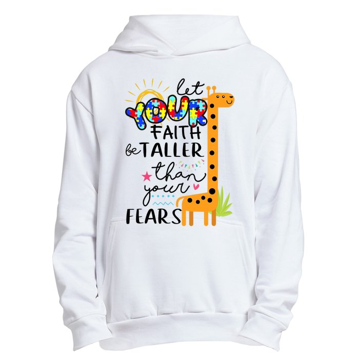 Let Your Faith Be Taller Than Your Fears Autism Urban Pullover Hoodie