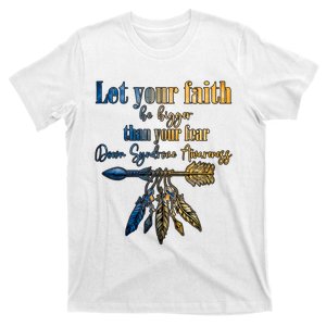 Let Your Faith Be Bigger Than Your Fear Down Syndrome Awareness Gold Blue Arrow T-Shirt